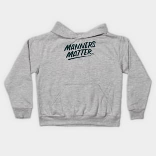 Manners Matter Kids Hoodie